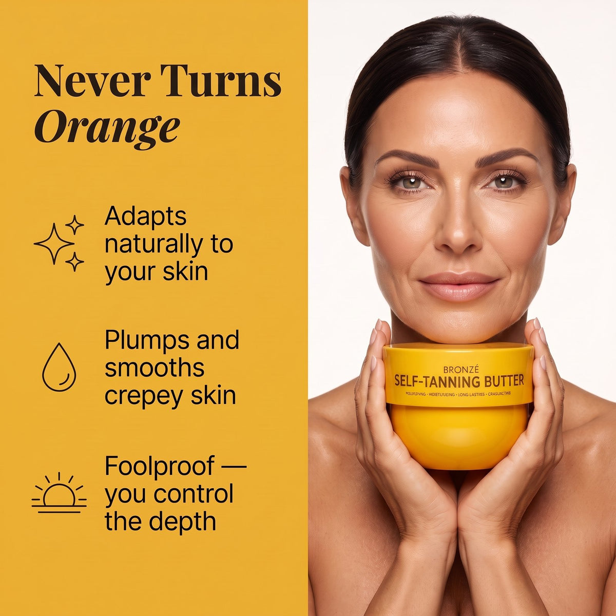 Never turns orange: adapts naturally, smooths crepey skin, you control the depth